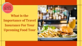 What is the Importance of Travel Insurance For Your Upcoming Food Tour
