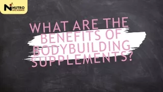 What are the benefits of bodybuilding supplements