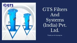 GTS Filters And Systems (India) Pvt. Ltd. 10 july