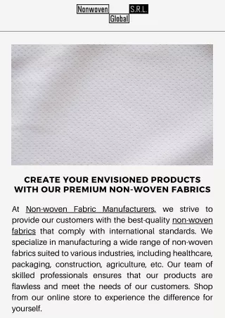 Create your envisioned products with our premium non-woven fabrics.