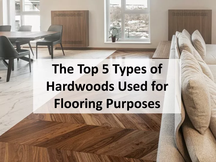 the top 5 types of hardwoods used for flooring