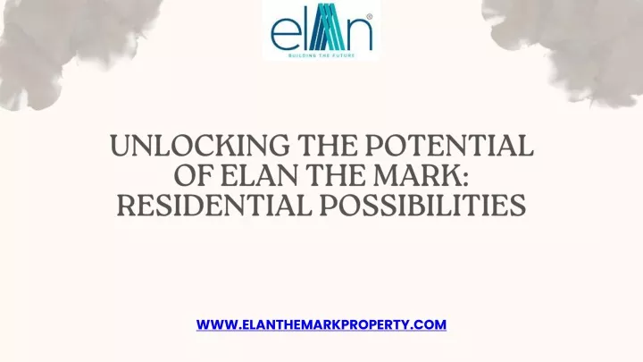 unlocking the potential of elan the mark
