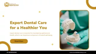 Expert Dental Care For a Healthier You