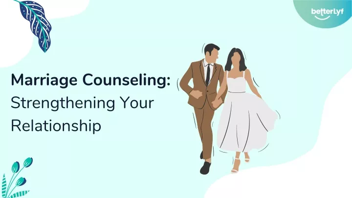 marriage counseling strengthening your