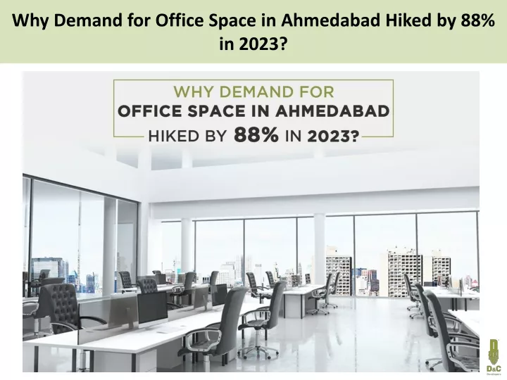 why demand for office space in ahmedabad hiked by 88 in 2023