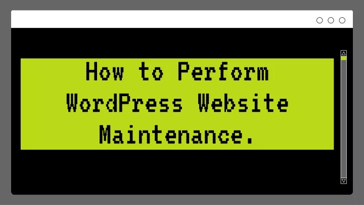 how to perform wordpress website maintenance