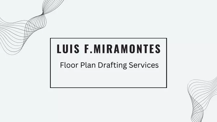 luis f miramontes floor plan drafting services