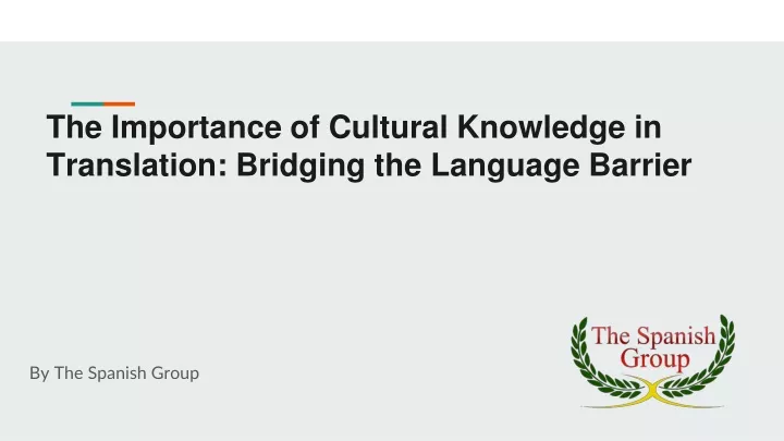the importance of cultural knowledge in translation bridging the language barrier