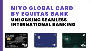 Unlock Global Financial Accessibility with the Niyo Global Card by Equitas Bank