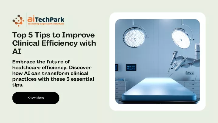 top 5 tips to improve clinical efficiency with ai