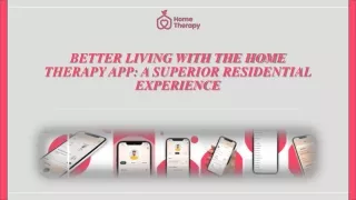 Enhance Your Residential Experience with the Home Therapy App​