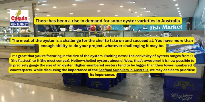 there has been a rise in demand for some oyster