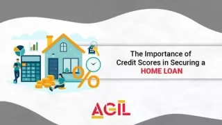 The Importance of Credit Scores in Securing a Home Loan