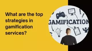 What are the top strategies in gamification services