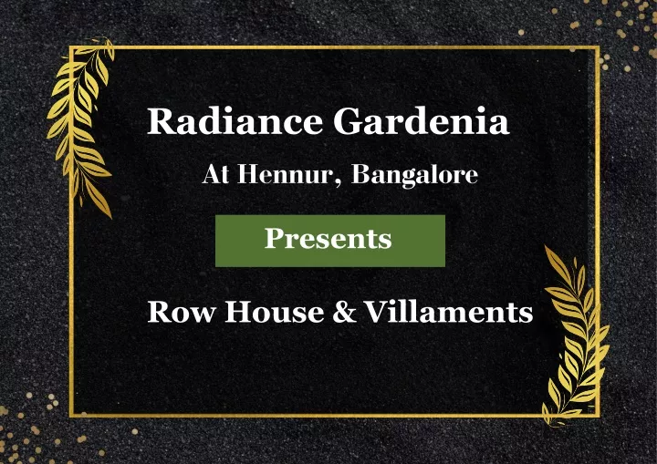 radiance gardenia at hennur bangalore