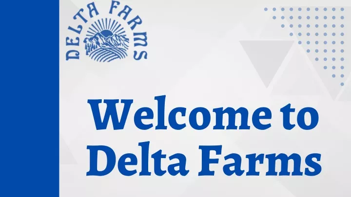 welcome to delta farms