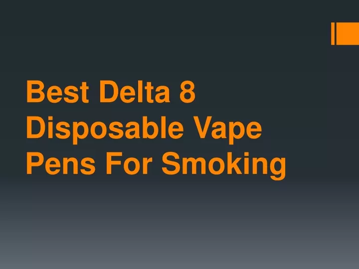 best delta 8 disposable vape pens for smoking