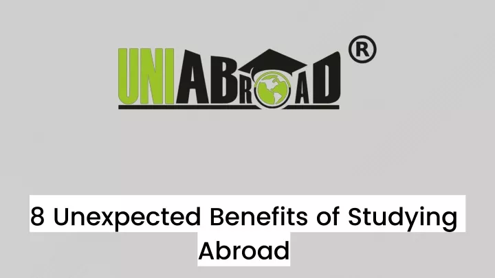 8 unexpected benefits of studying abroad