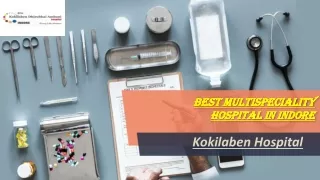 Top Multispeciality Hospitals in Indore – Kokilaben Hospital