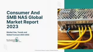 Consumer And SMB NAS Global Market Report 2023