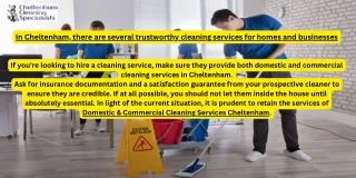 In Cheltenham, there are several trustworthy cleaning services for homes and bus
