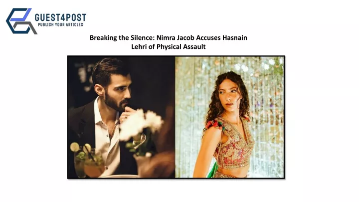 breaking the silence nimra jacob accuses hasnain