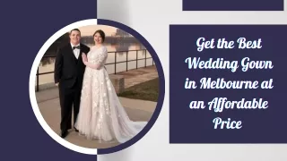 Get the Best Wedding Gown in Melbourne at Affordable Price