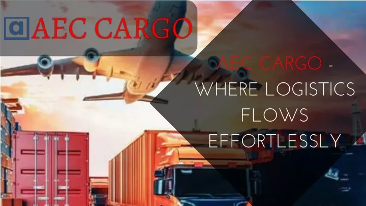 aec cargo where logistics flows effortlessly
