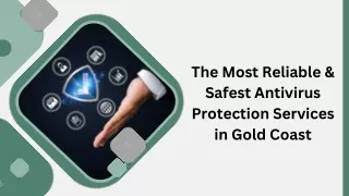 The Most Reliable & Safest Antivirus Protection Services in Gold Coast
