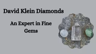 David Klein Diamonds - An Expert in Fine Gems
