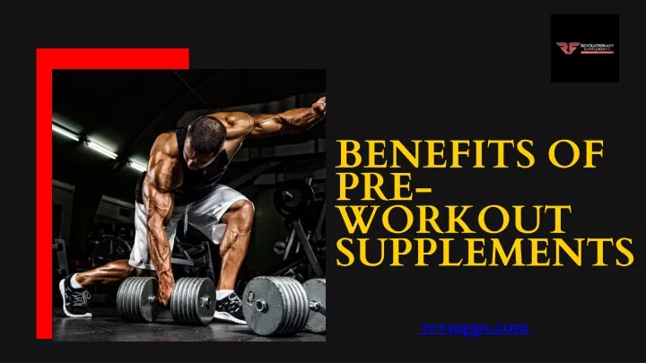 benefits of pre workout supplements