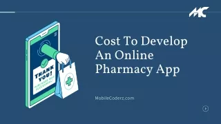 How Much Does It Cost To Develop An Online Pharmacy App?