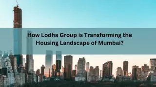 How Lodha is transforming landscape of Mumbai ?
