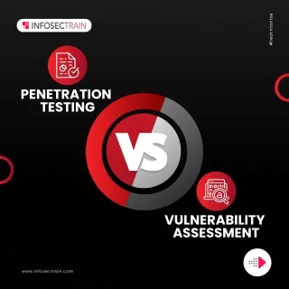 Penetration Testing vs Vulnerability Assessment