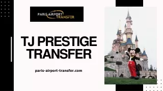 TJ Prestige Transfer - Paris-airport-transfer.com