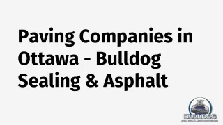 Paving Companies in Ottawa - Bulldog Sealing & Asphalt