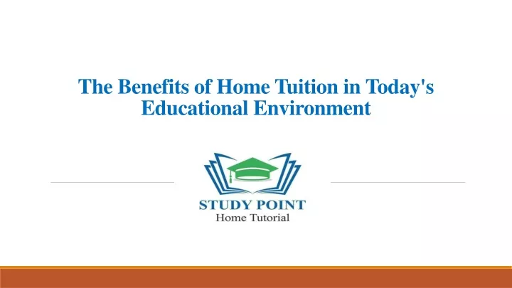 the benefits of home tuition in today s educational environment