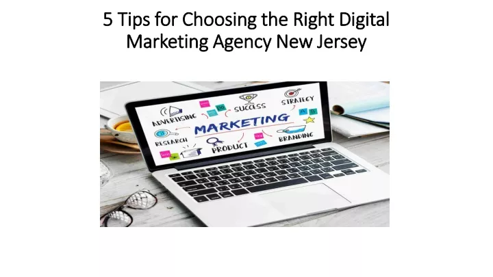 5 tips for choosing the right digital marketing agency new jersey