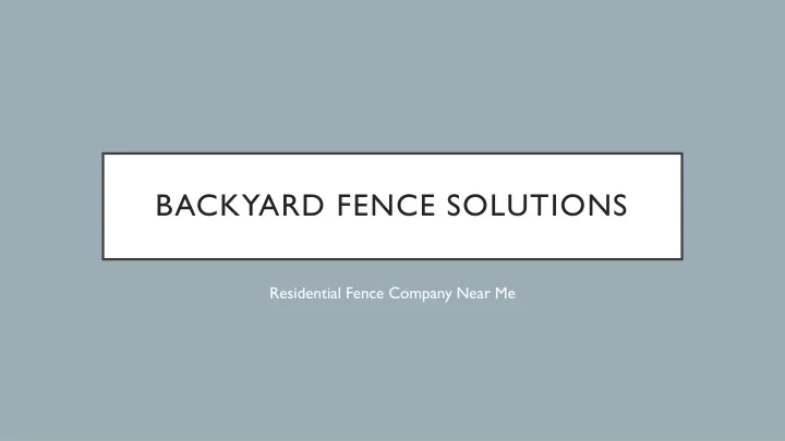 backyard fence solutions