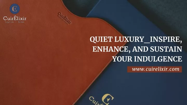 quiet luxury inspire enhance and sustain your