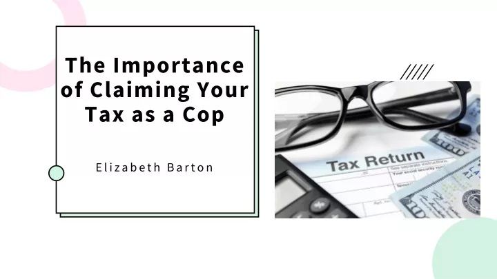 the importance of claiming your tax as a cop