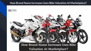 how brand name increases uses bike valuation