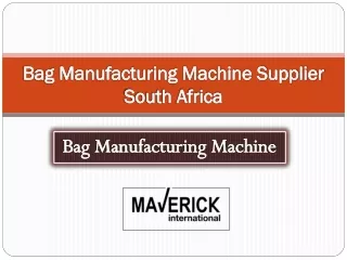 Bag Manufacturing Machine Supplier South Africa