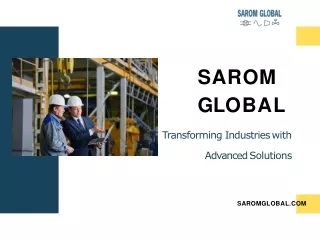 Transforming Industries with Advanced Solutions - Sarom Global