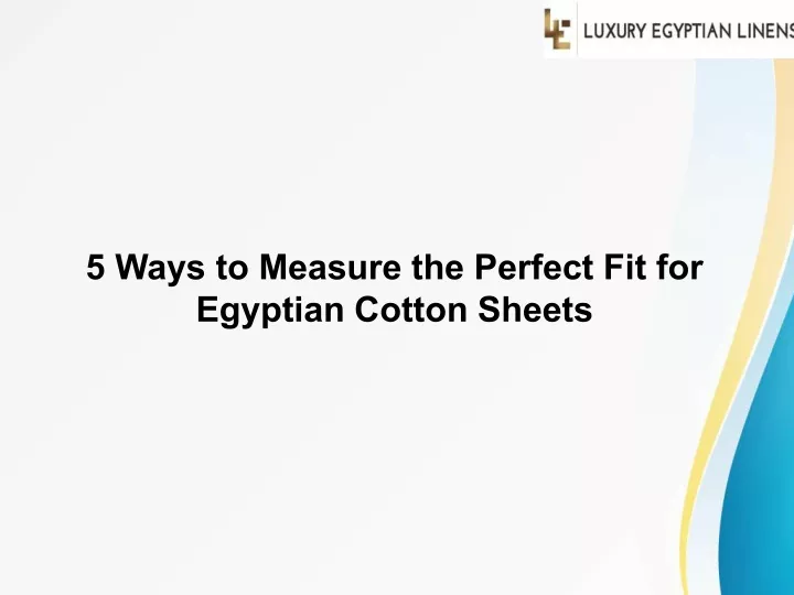 5 ways to measure the perfect fit for egyptian