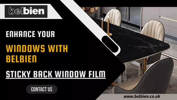 enhance your windows with belbien sticky back