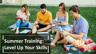 summer training level up your skills