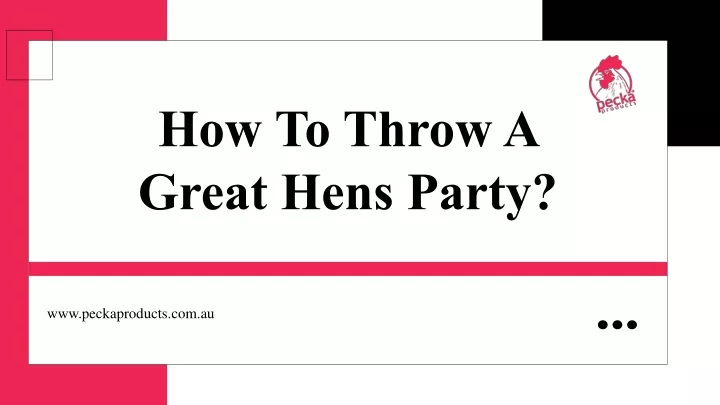 how to throw a great hens party