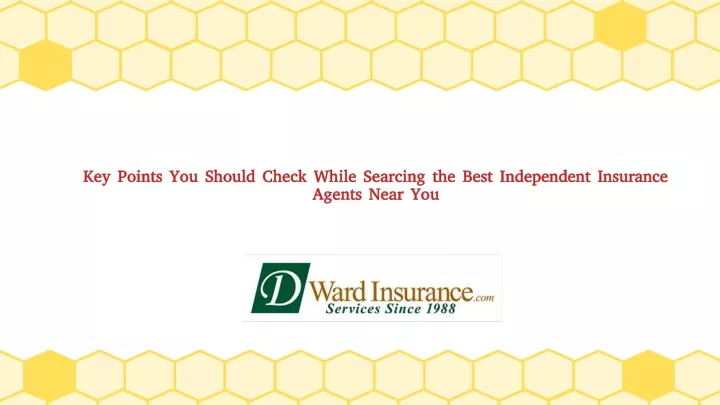key points you should check while searcing the best independent insurance agents near you