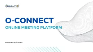 Video meeting platform - O-Connect